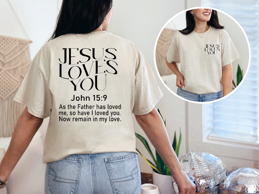 Jesus loves you /John15:9 T-shirts