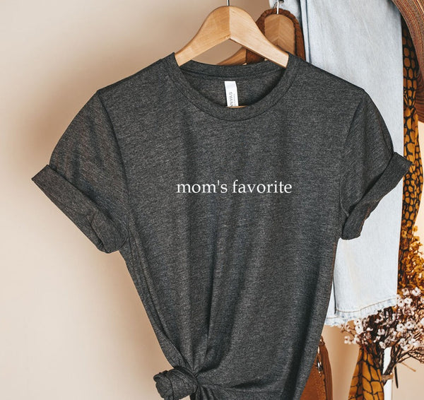 Mom's Favorite tshirt, Favorite Child Shirt, Funny Daughter Gift, Funny Family Apparel, Favorite Son, Trendy Unisex Tee,