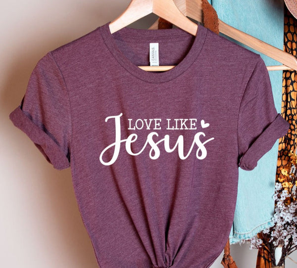 Jesus love like T-Shirt, Hymn Shirt, Jesus Shirt, Bible Verse Shirt, Faith Based Shirt, Religious Shirt, Simply blessed Shirt