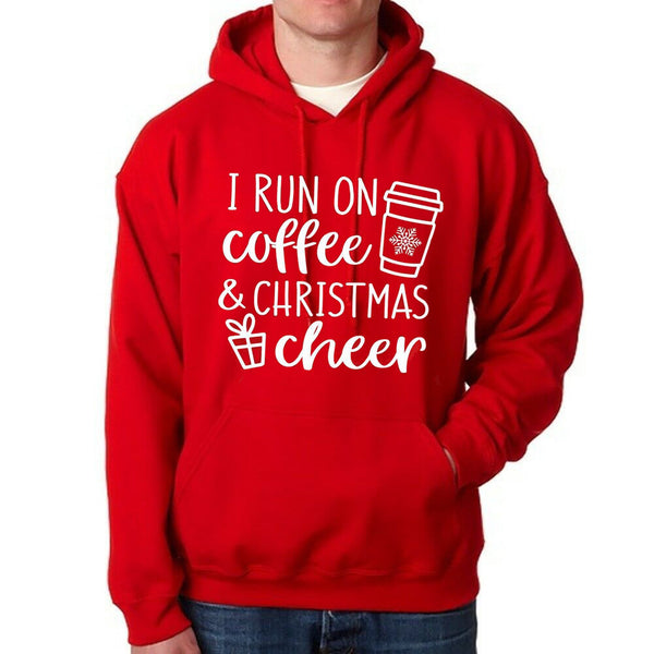 I Run on Coffee and Christmas Cheer Hoodie T-shirt  /Funny Christmas Hoodie T-sh
